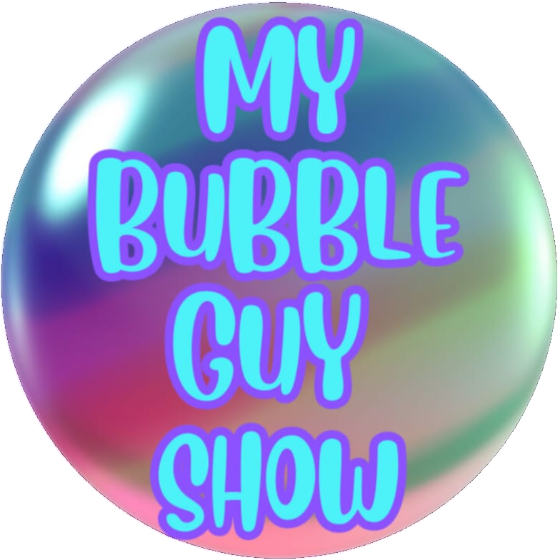 My Bubble Guy Show